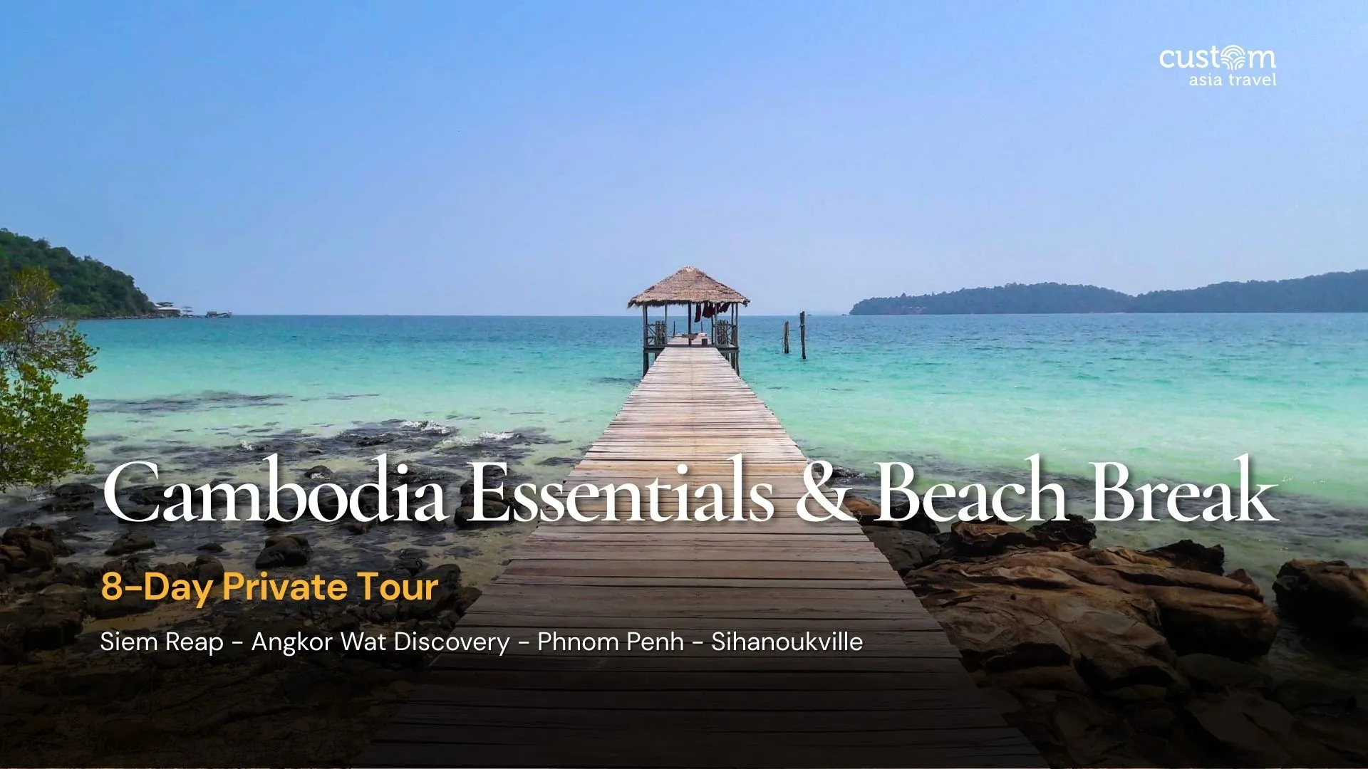 Cambodia Essentials & Beach Break